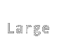 large